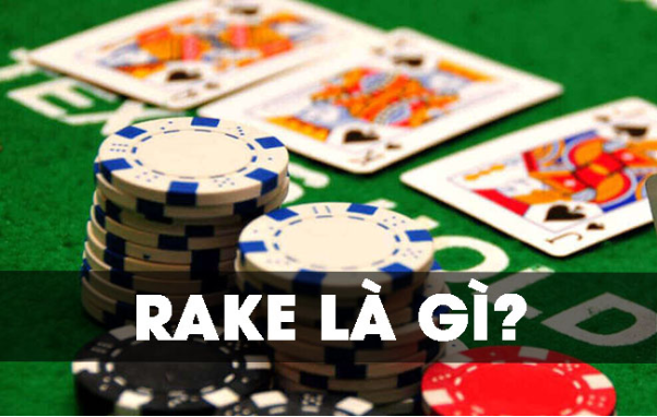 Rake là gì trong poker? Rake có sức ảnh hưởng ra sao trong poker 4 Rake là gì trong poker?
